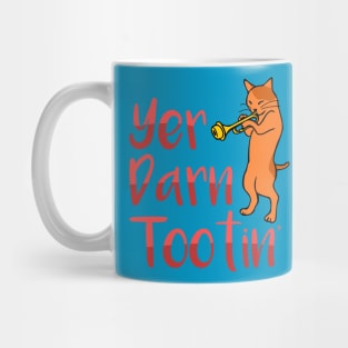 Yer Darn Tootin Cat Shirt Mug